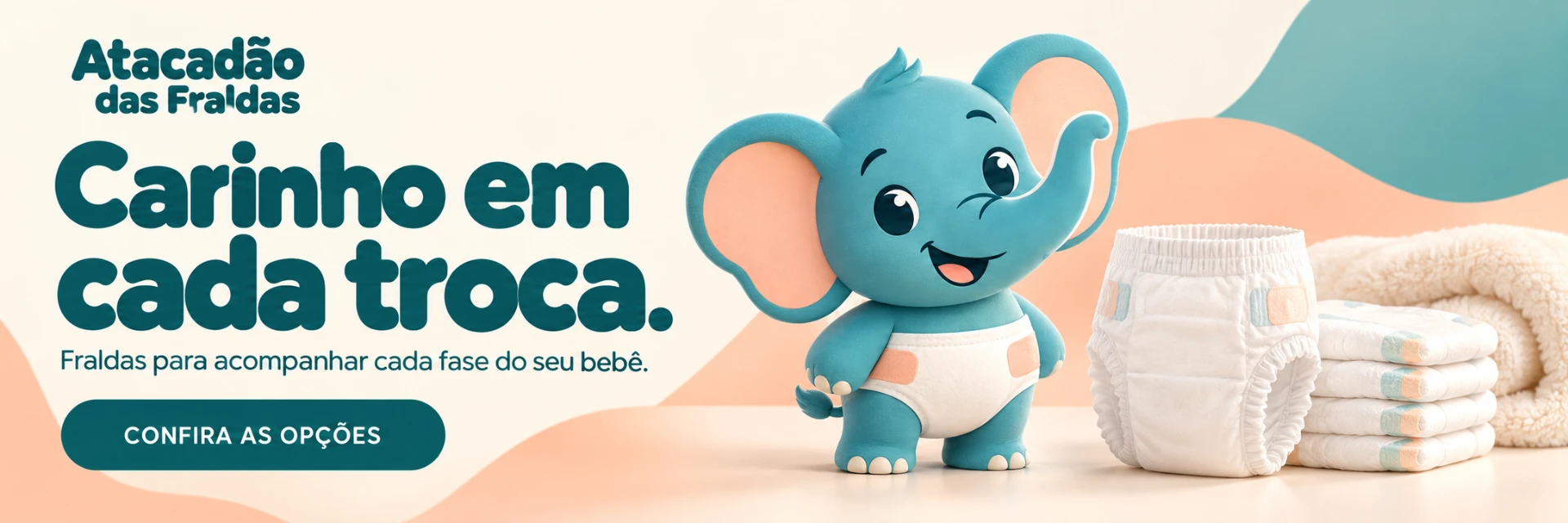 Atacadão das Fraldas. Carinho em cada troca. Fraldas para acompanhar cada fase do seu bebê. Confira as opções.